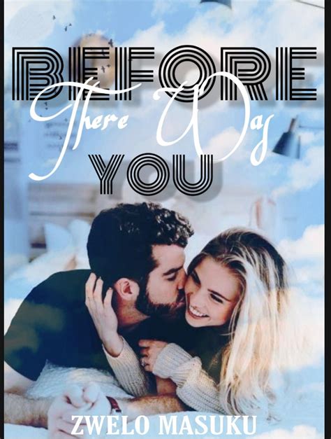 Before There Was You 1 The Beginning Wattpad