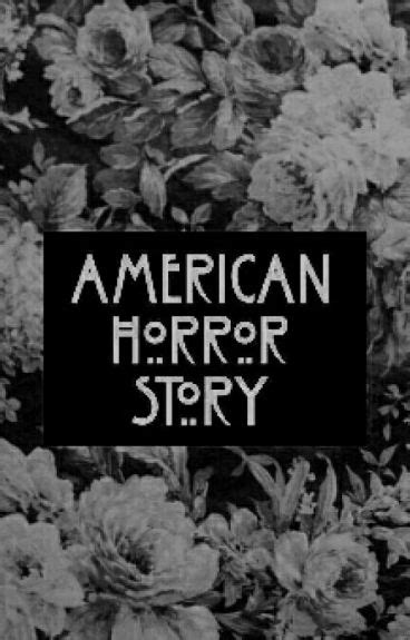American Horror Story Quotes ♛valina♛ Wattpad