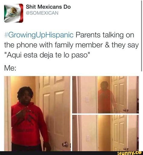 Growing Up Hispanic Mexican Jokes Funny Spanish Memes