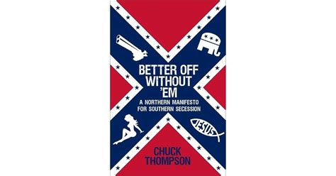better off without em a northern manifesto for southern secession by