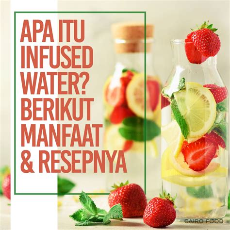 infused water berikut manfaat  resepnya