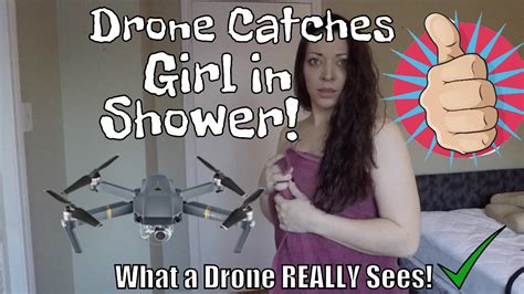drone spying  girl  shower  drones   woman throws towel  drone youtube