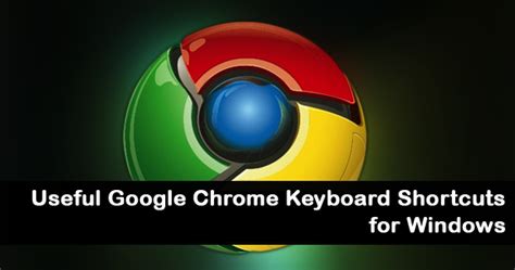 google chrome keyboard shortcuts  faster browsing bengeek inspiration