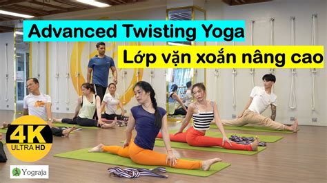 drills  advanced twisting yoga lop van xoan nang cao yograja