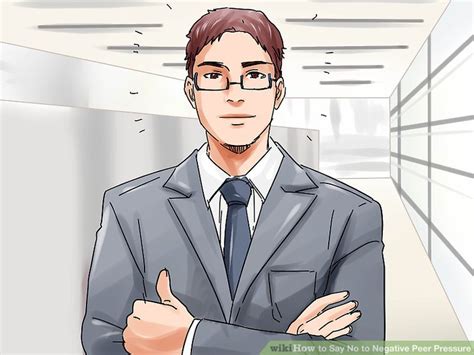 3 ways to say no to negative peer pressure wikihow