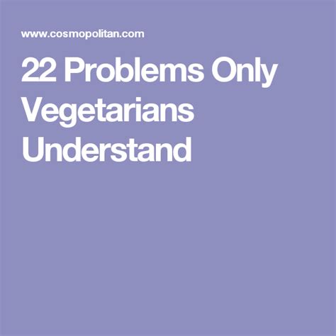 22 problems only vegetarians understand vegetarian
