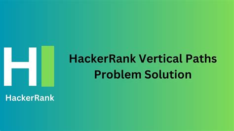 hackerrank vertical paths problem solution thecscience