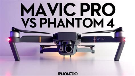 dji mavic pro complete comparison  phantom   depth review part   youtube