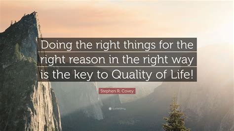 stephen  covey quote        reason       key