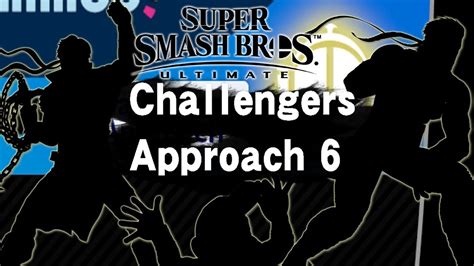 super smash bros ultimate challenger s approach 6 youtube