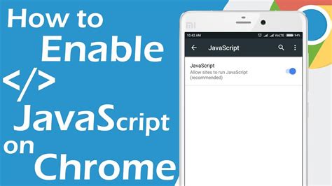 enable javascript  chrome  android youtube