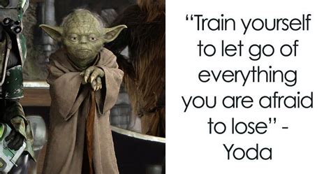 120 yoda quotes that read you must yoda quotes yoda let go of