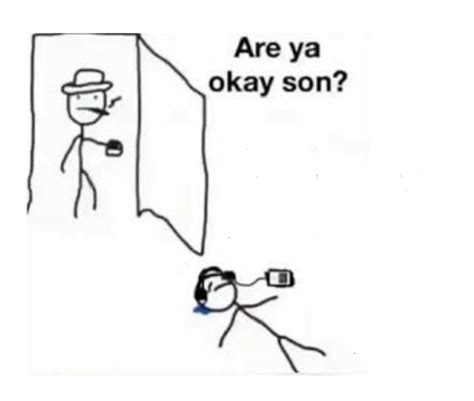 Are You Ok Son Meme Template