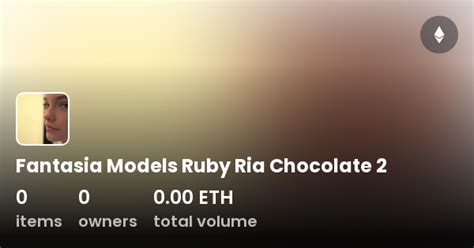 Fantasia Models Ruby Ria Chocolate 2 Collection Opensea