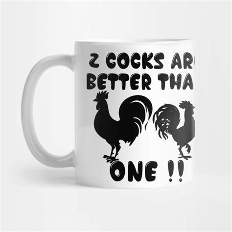 2 Cocks Are Better Than One Funny Stop Staring At My Cock Mug