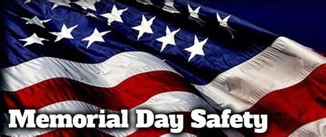 View Message Memorial Day Travel Safety 2017 05 25 Lee County