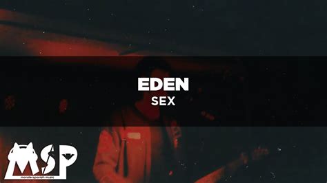 [lyrics] eden sex [traducida al español] youtube