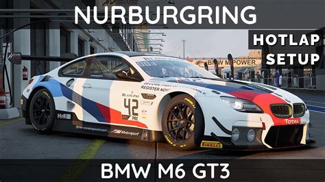 acc bmw  gt  nurburgring setup walkthrough hotlap youtube
