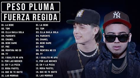 Peso Pluma X Fuerza Regida Mix Exitos 2023 Las Mejores Canciones De