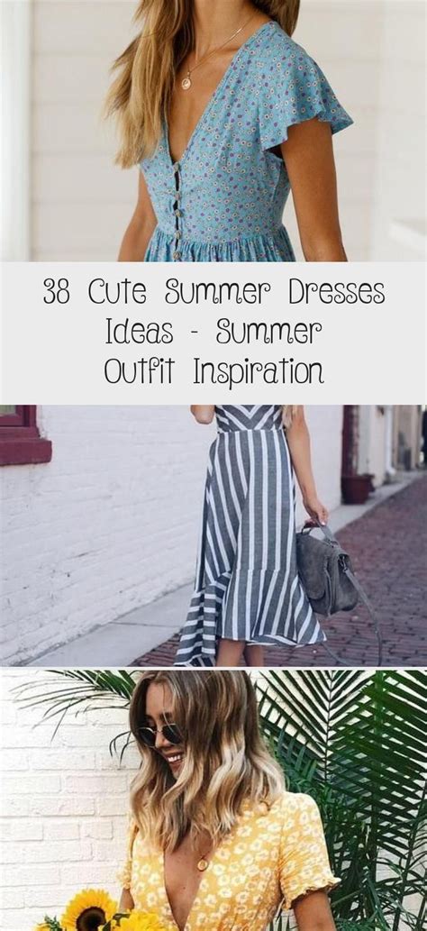38 Cute Summer Dresses Ideas Summer Outfit Inspiration Clothing