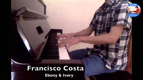 ebony and ivory interpretação de piano por francisco costa youtube