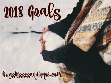 2018 Goals Hugs Kisses And Snot
