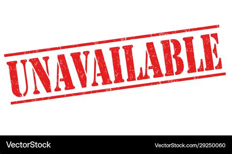 unavailable sign  stamp royalty  vector image