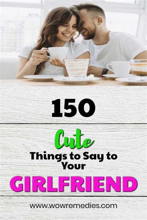 150 Cute Things To Say To Your Girlfriend Funny Questions