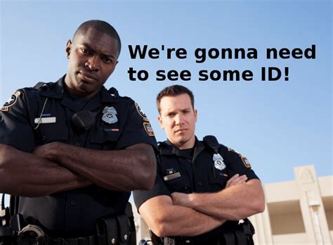 Do You Need To Identify Yourself To Law Enforcement