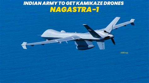 indian army set   kamikaze nagastra  drones