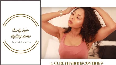 curlyhairdiscoveries curly hair styling demo youtube