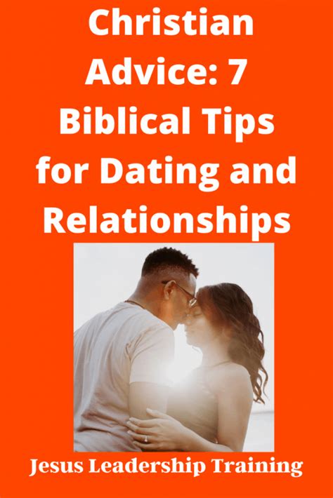 Christian Advice 7 Biblical Tips For Dating And Relationships Jesus