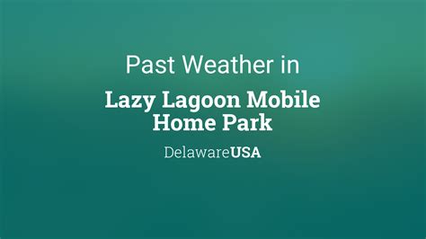 weather  lazy lagoon mobile home park delaware usa yesterday
