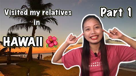 hawaii  visited  relatives part  kao ru youtube