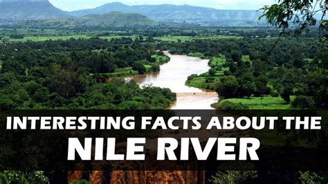 interesting facts about the nile river youtube