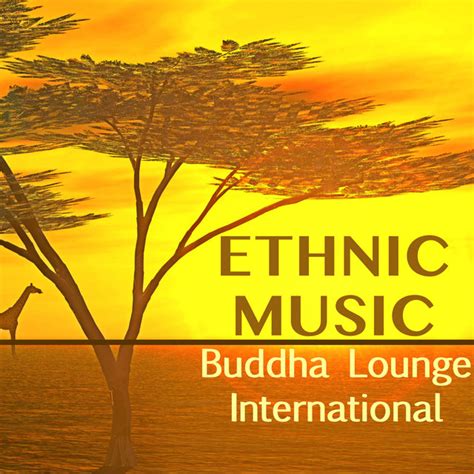 ethnic music buddha lounge international lounge music