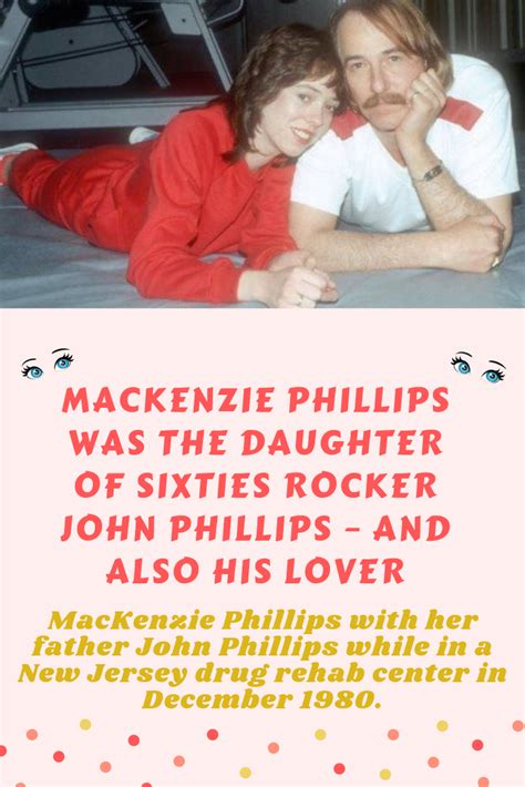 Mackenzie Phillips Was The Daughter Of Sixties Rocker John