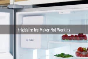 frigidaire ice maker  workingmaking ice ready  diy