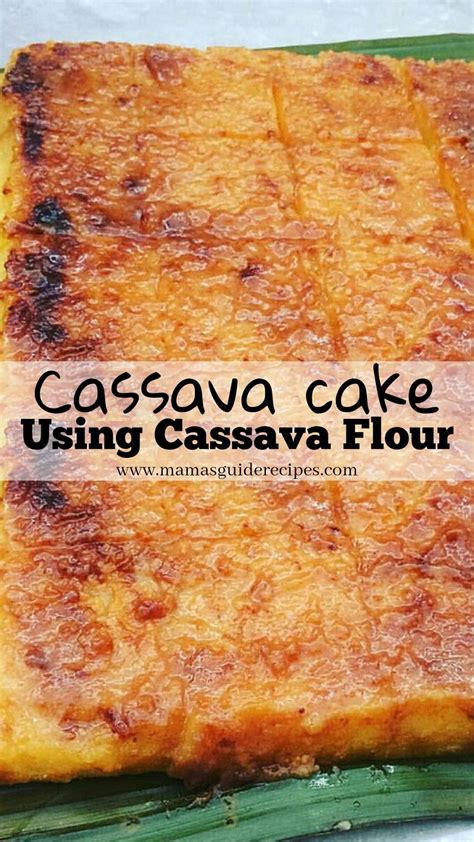 cassava cake using cassava flour if you can t find fresh cassava you