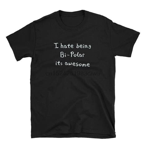 I Hate Being Bi Polar Its Awesome Shirt Tee Kanye West In T Shirts From