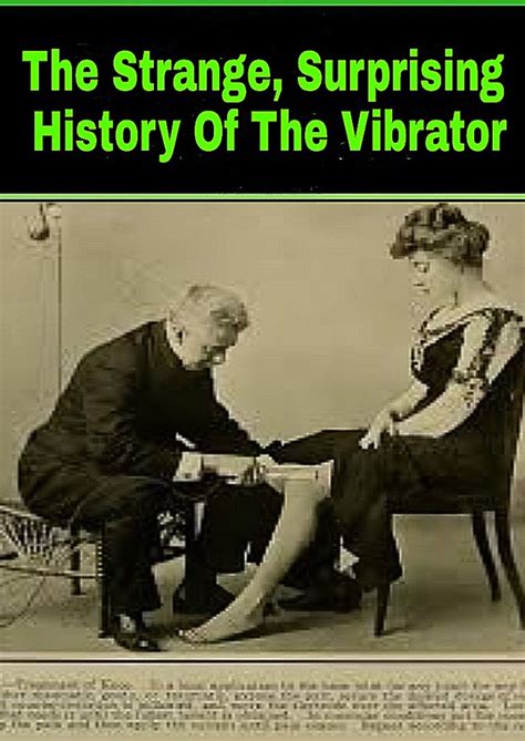 the strange surprising history of the vibrator