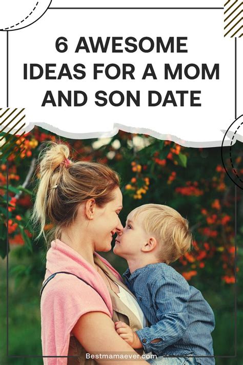 6 Fun Mom And Son Date Ideas In 2021 Best Mom Sons Mom
