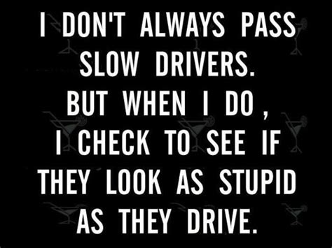 driving snarky sarcastic humor witty funny signs funny jokes lmfao funny hilarious quotes