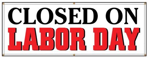 buy  closed  labor day banner  signs world wide