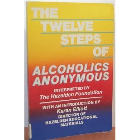 The Twelve Steps Of Alcoholics Anonymous By Hazelden Foundation
