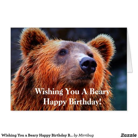 wishing   beary happy birthday bear photo card zazzlecom photo