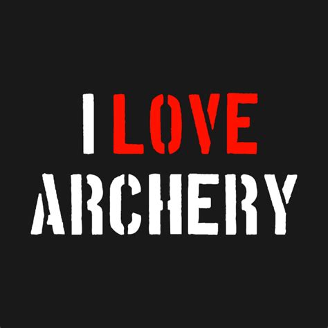 I Love Archery Archery Long Sleeve T Shirt Teepublic