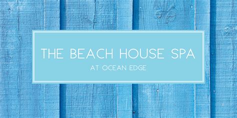 beach house spa  ocean edge beauty  knot