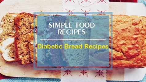diabetic bread recipes youtube