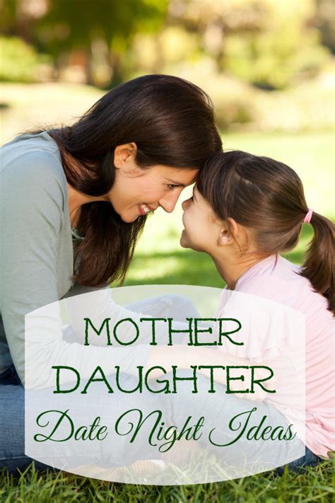 over 20 mother daughter date night ideas